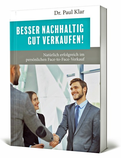 Erfolgreich verkaufen: Seriös und nachhaltig im beratenden Verkauf